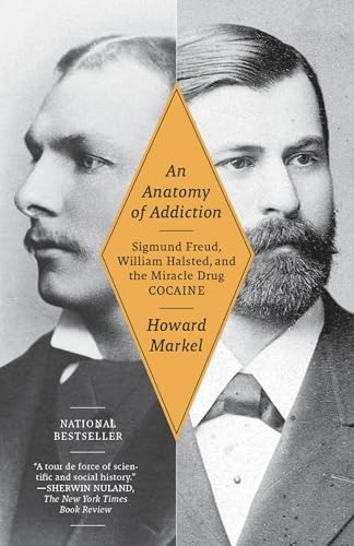 Cover of An Anatomy of Addiction: Sigmund Freud, William Halsted, and the Miracle Drug, Cocaine